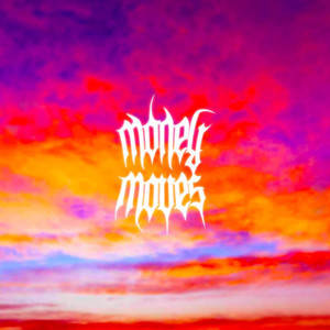 Money Moves (Explicit)