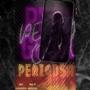 Perigosa (Explicit)