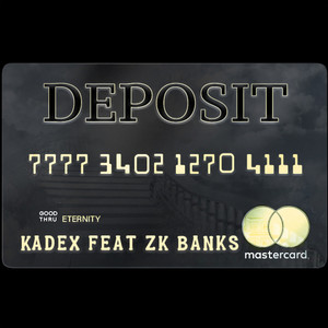 Deposit (feat. Zk Banks)