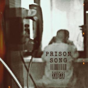 Prison Song (Explicit)