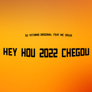 Hey Hou 2022 Chegou (Explicit)