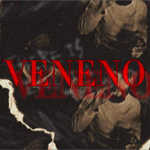 Veneno (Explicit)