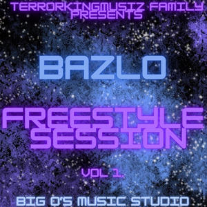 FreeStyle Session (feat. Bazlo) [Vol.1] [Explicit]