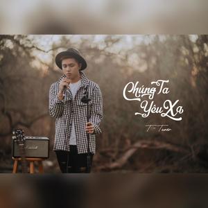 Chúng Ta Yêu Xa (Explicit)