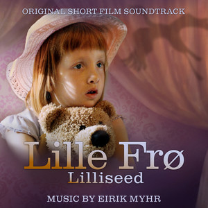 Lille Frø (Original Short Film Soundtrack)