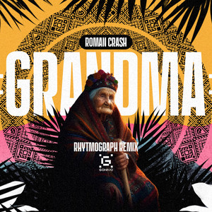 Grandma (Rhytmograph Remix)