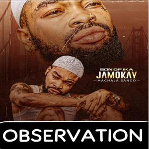 Observation (feat. Jamokay)