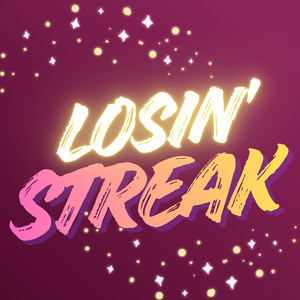 Losin' Streak