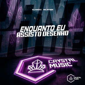 Enquanto eu Assisto Desenho (Explicit)