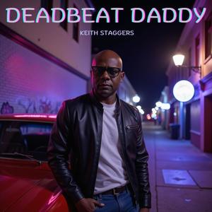 Deadbeat Daddy (Explicit)