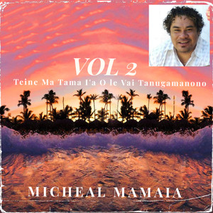 Michael Mamaia, Vol. 2 (Teine Ma Tama I'a O le Vai Tanugamanono)