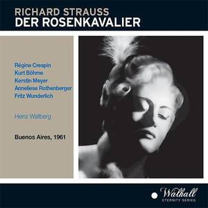 STRAUSS, R.: Rosenkavalier (Der) [Opera] [Crespin, Böhme, Meyer, Buenos Aires Teatro Colon Chorus and Orchestra, Wallberg] [1961]