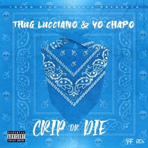 Crip or Die (Explicit)