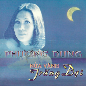 Phương Dung - Nửa vành trăng đợi