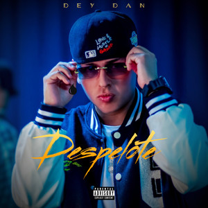 Despelote (Explicit)