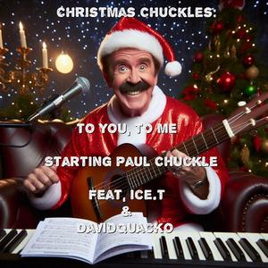 Christmas Chuckles (feat. Paul Chuckle & Ice.T.21)