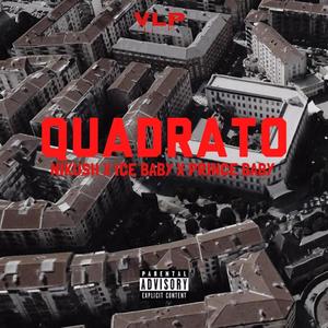 Quadrato (feat. Ice Baby & Prince Baby) (Explicit)