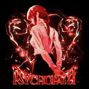 PSYCHOPATH (Explicit)