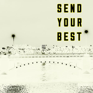 SEND YOUR BEST