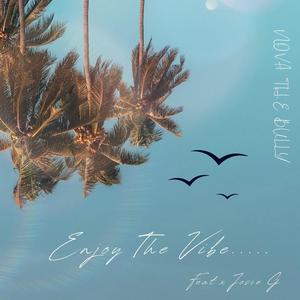 Enjoy The Vibe (feat. Josie G)