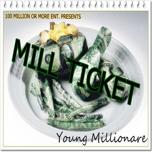 Mill Ticket (Explicit)