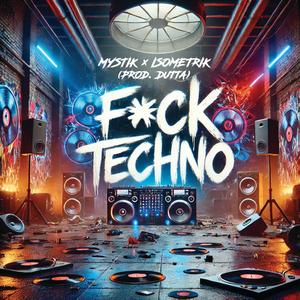 Fck Techno (feat. Dutta) [Explicit]