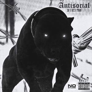 Antisocial (feat. Ace. & LA) (Explicit)