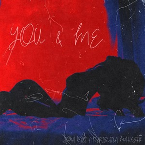 You & Me (feat. Priscilla Mahesh) [Explicit]