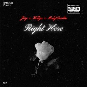 Right Here (feat. Kellya & MedyLandia) [Explicit]