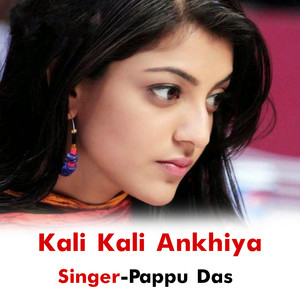 Kali Kali Ankhiya