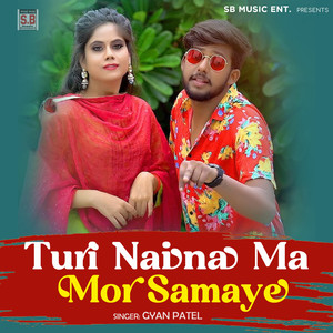 Turi Naina Ma Mor Samaye