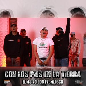 Con los pies en la tierra (feat. Alesco & Visionary) [Explicit]