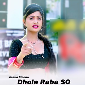 Dhola Raba So