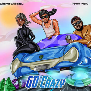 Go Crazy (feat. Peter waju)