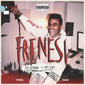 Frenesí (Explicit)