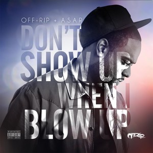 Don't Show Up When I Blow Up (Explicit)