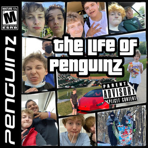 The Life Of P E N G U I N Z (Explicit)