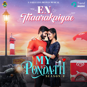 En Thaarakaiyae (From "My Pondatti Season 2")