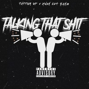 Talking That **** (feat. Kwon Get Bandz) [Explicit]