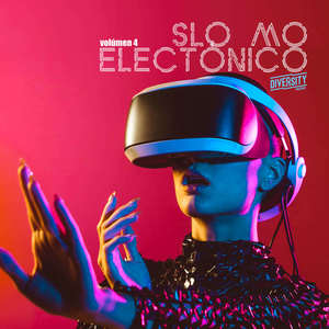 Slo Mo Electronico, Volumen 4 (Explicit)