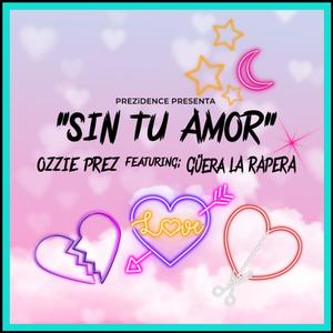 Sin Tu Amor (feat. Güera LA Rapera)