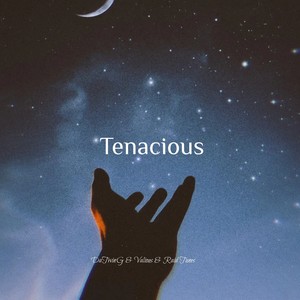 Tenacious