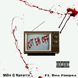 Cut 'Em Off(feat. Don Pimpen) (Explicit)