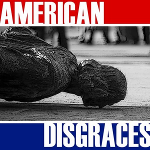 American Disgraces