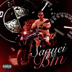 Saquei Da BM (Explicit)