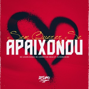 SEM QUERER SE APAIXONOU (Explicit)