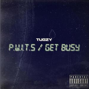 P.W.I.T.S / Get Busy (Explicit)