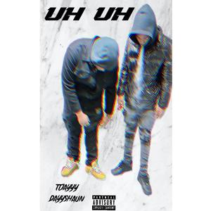 UH UH (feat. Dayyshaun) (Explicit)