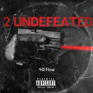 2 Undefeated (Explicit)