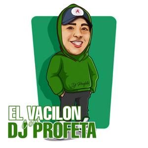 El Vacilon con Dj Profeta